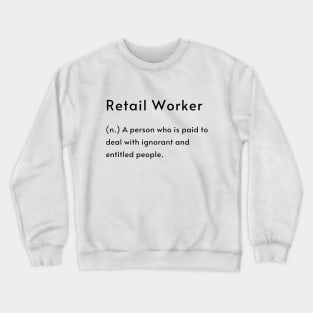 Retail Worker Definition Crewneck Sweatshirt